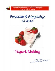 Freedom & Simplicity™ Guide to Yogurt Making ~ http://gfy.frommeandmyhouse.com